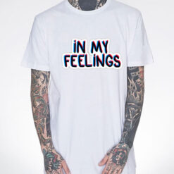 Cheap Graphic In My Feelings T-Shirt