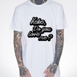 Cheap Graphic Keke Do You Love Me T-Shirt