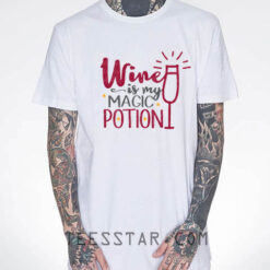 Wine Is My Magic Potion T Shirt