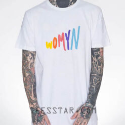 Womyn Color T Shirt