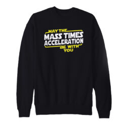 May The Mass x Acceleration Sweatshirt