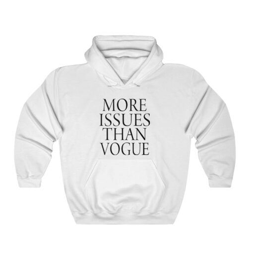 More Issues than Vogue Hoodie