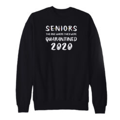 Seniors The One Where They Were Quarantined 2020 Sweatshirt