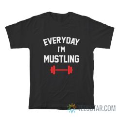 Scream Queens Everyday I’m Mustling Nick Jonas T-Shirt