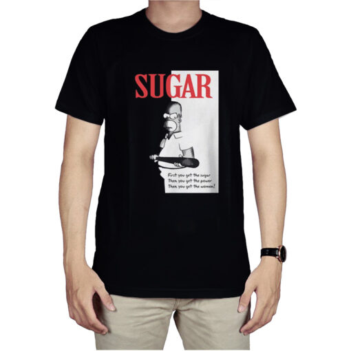 First You Get The Sugar T-Shirt