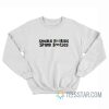 Smoke Doobies Spank Booties Sweatshirt