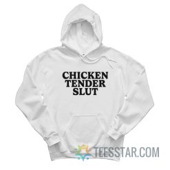 Chicken Tender Slut Hoodie