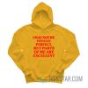 I May Not Be Totally Perfect But Parts Of Me Are Excellent Hoodie