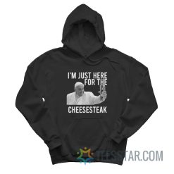 Pope Francis I'm Just Here For The Cheesesteak Hoodie