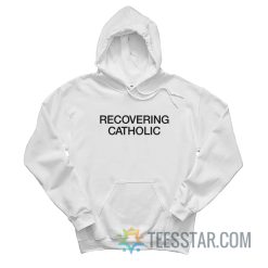 Recovering Catholic Hoodie