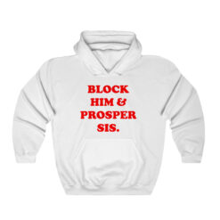 Block Him & Prosper Sis Hoodie