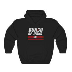 Bunch Of Jerks Hoodie