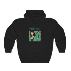 Rihanna Goes Green Hoodie