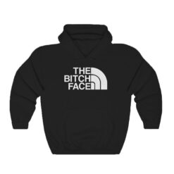 The Bitch Face Parody Hoodie