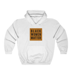 Black Women Matter Hoodie