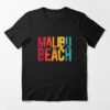 Get it Now Malibu Beach T-Shirt For Unisex