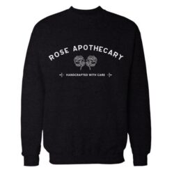 Rose Apothecary Sweatshirt Ready For Unisex