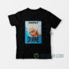 Divine – Drag Queens T-Shirt