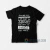 I Am Not Sick Do Not Let My Cough Scare You T-Shirt