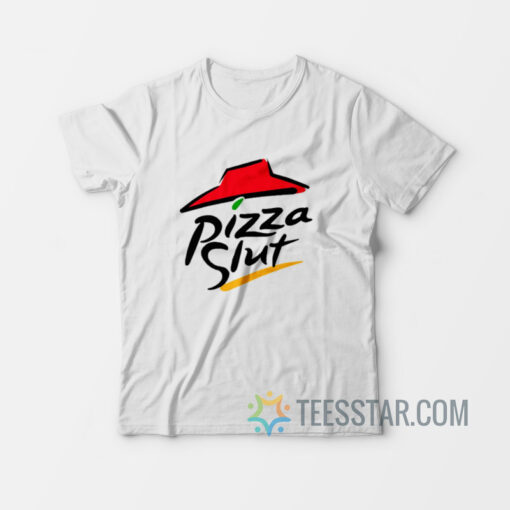 Pizza Slut T-Shirt