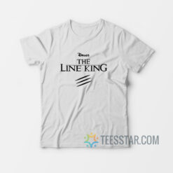 Drugs The Line King T-Shirt