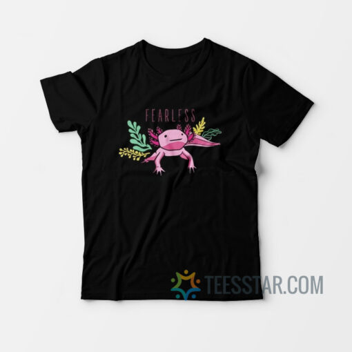 Fearless Axolotl T-Shirt