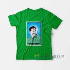 El Greenshirtguy Loteria Card T-Shirt