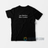 Less Mondays More Sundays T-Shirt