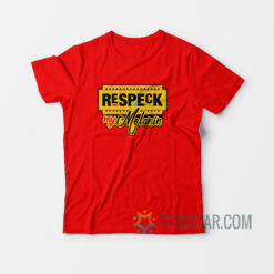 Respeck My Melanin T-Shirt