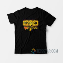 Respeck My Melanin T-Shirt