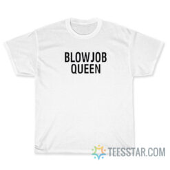 Blow Job Queen Selena Gomez T-Shirt