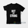 The Rock Hit It Strong T-Shirt