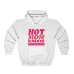 Hot Mom Summer Hoodie