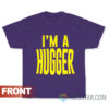 Bayley Im A Hugger T-Shirt