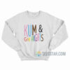 Kum And Gay Rights Sweatshirt