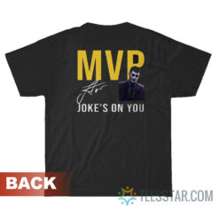 Too Skinny Can’t Jump Mvp Joke’s On You T-Shirt