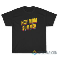 Hot Mom Summer T-Shirt