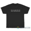 I'm Billing You For This Conversation T-Shirt