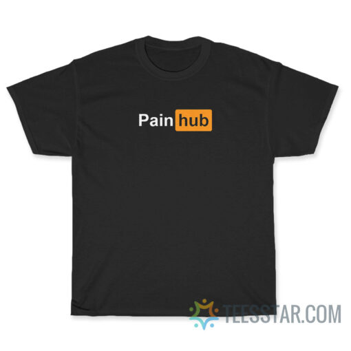 Funny Pain Hub T-Shirt