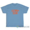 Dump Him Britney Spears Message T-Shirt