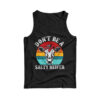 Don’t Be A Salty Heifer Cow Tank Top