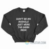 Don't Be An Asshole Just Wear The Damn Mask Sweatshirt