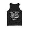 Don't Be An Asshole Just Wear The Damn Mask Tank Top