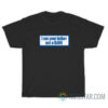 I Am Your Father Not A Bank T-Shirt