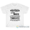 I Found Happiness When I Found My Crazy Wife T-Shirt