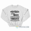 I Found Happiness When I Found My Crazy Wife Sweatshirt