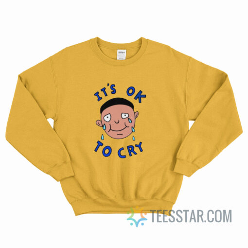 It’s Ok To Cry Daria Sweatshirt