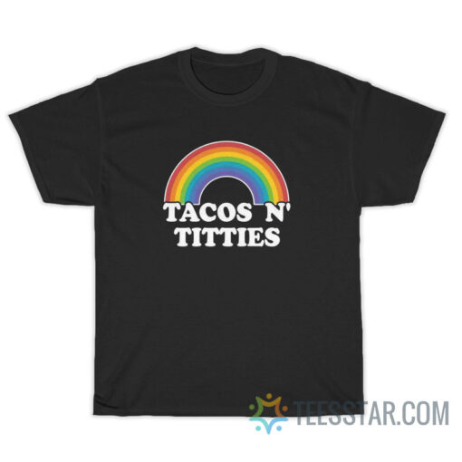 Lesbian Gay Pride Girl Tacos And Titties Rainbow T-Shirt