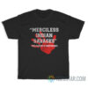 Merciless Indian Savages Declaration Of Independence T-Shirt