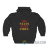 No Stats Just Vibes Hoodie